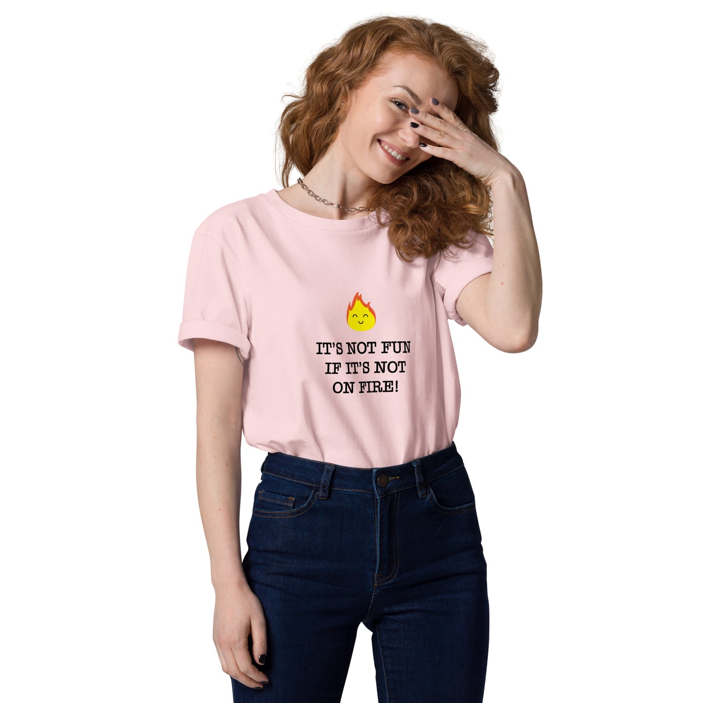 It's Not Fun If It's Not On Fire! Tee