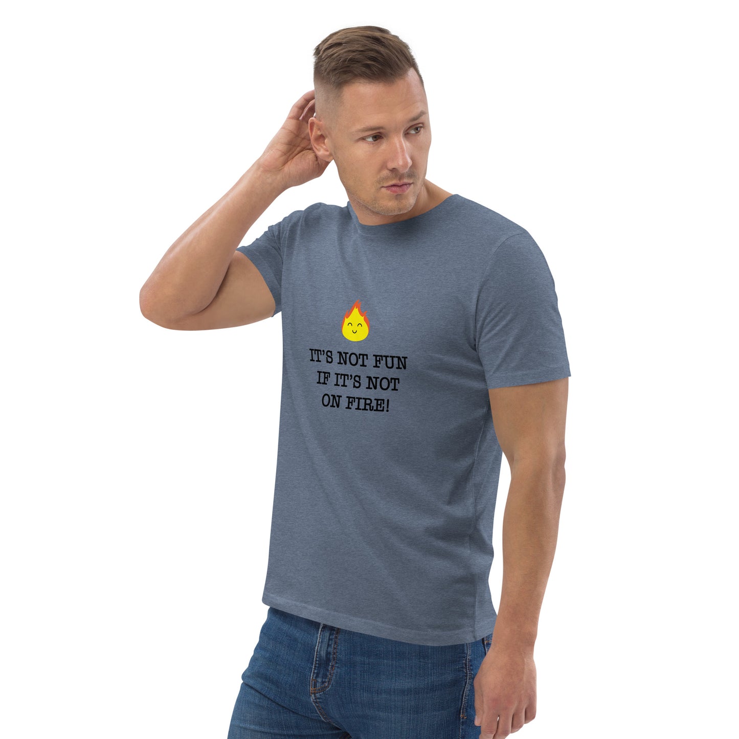 It's Not Fun If It's Not On Fire! Tee