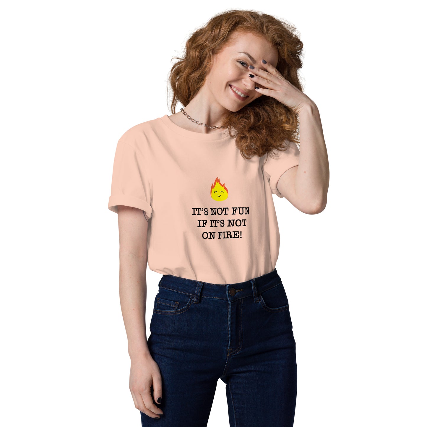 It's Not Fun If It's Not On Fire! Tee