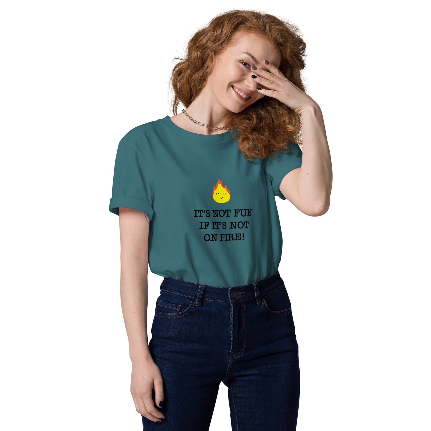 It's Not Fun If It's Not On Fire! Tee